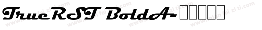 TrueRST BoldA字体转换